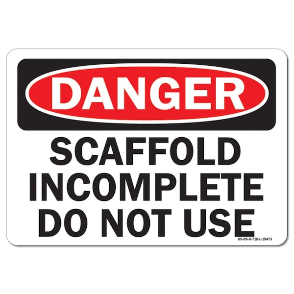 Safety Sign, OSHA Danger, 3.5" Height, Scaffold Incomplete Do Not Use, Landscape, 10PK